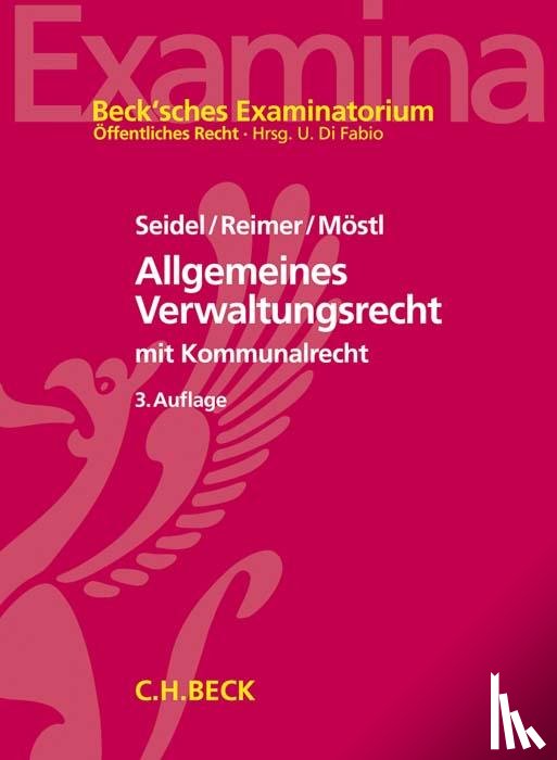 Seidel, Achim, Reimer, Ekkehart, Möstl, Markus - Allgemeines Verwaltungsrecht