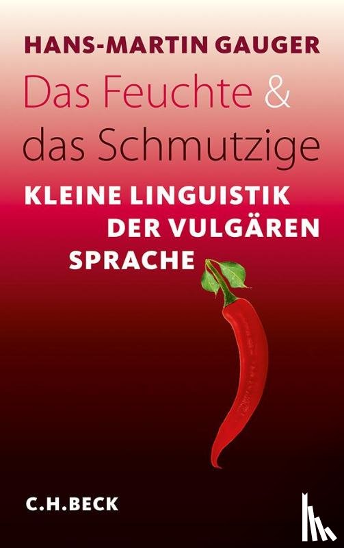 Gauger, Hans-Martin - Das Feuchte und das Schmutzige