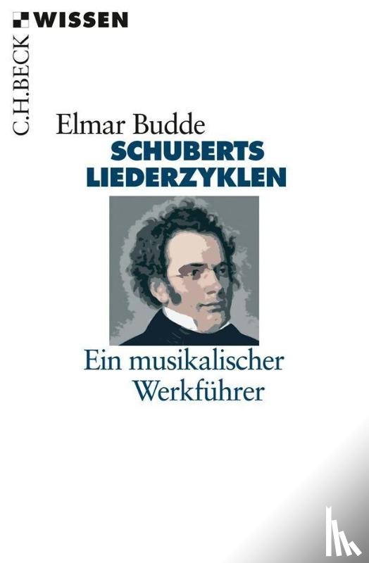 Budde, Elmar - Schuberts Liederzyklen