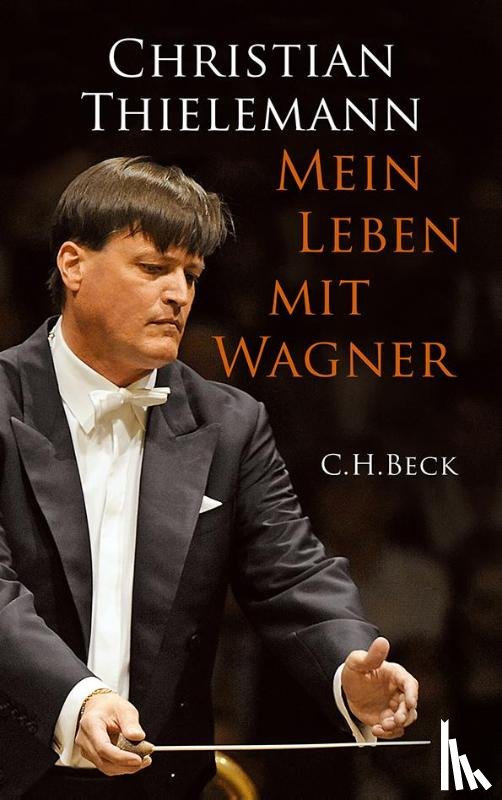 Thielemann, Christian - Mein Leben mit Wagner