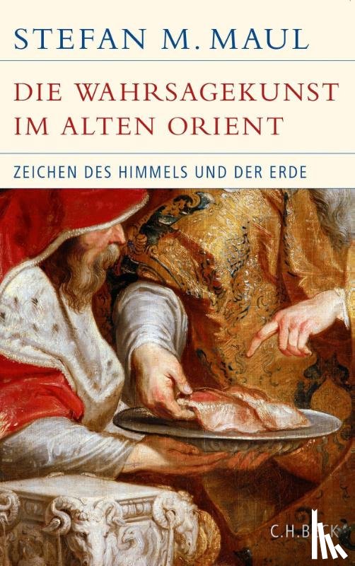 Maul, Stefan M. - Die Wahrsagekunst im Alten Orient