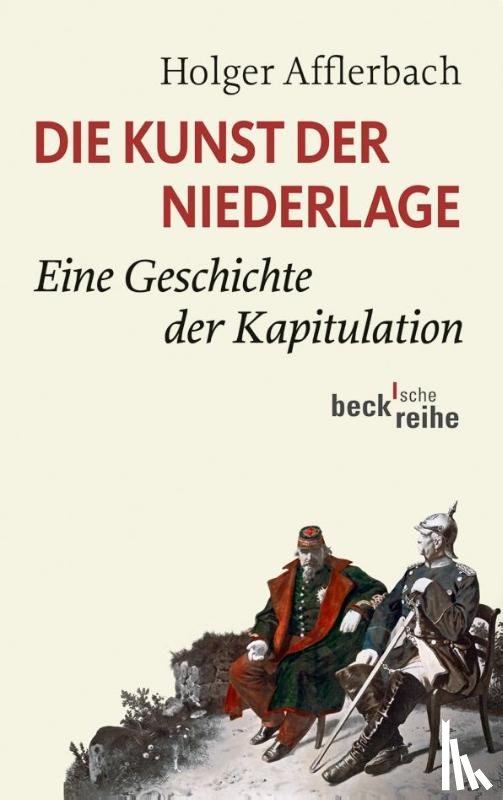 Afflerbach, Holger - Die Kunst der Niederlage