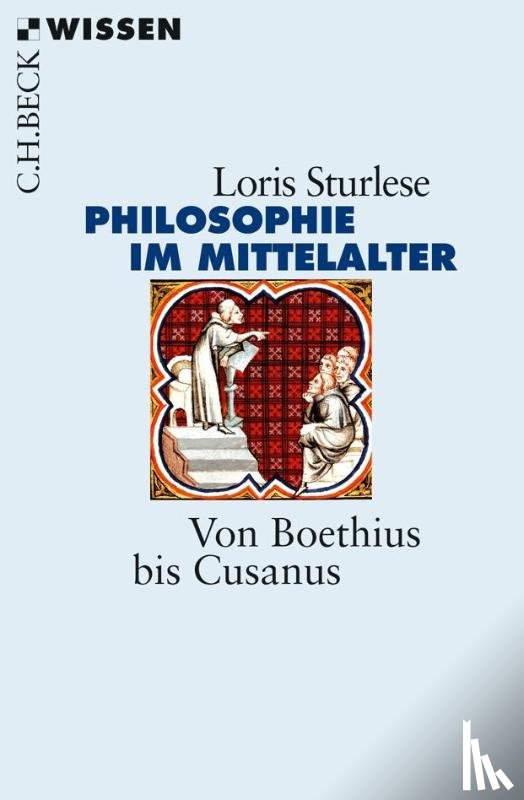 Sturlese, Loris - Die Philosophie im Mittelalter
