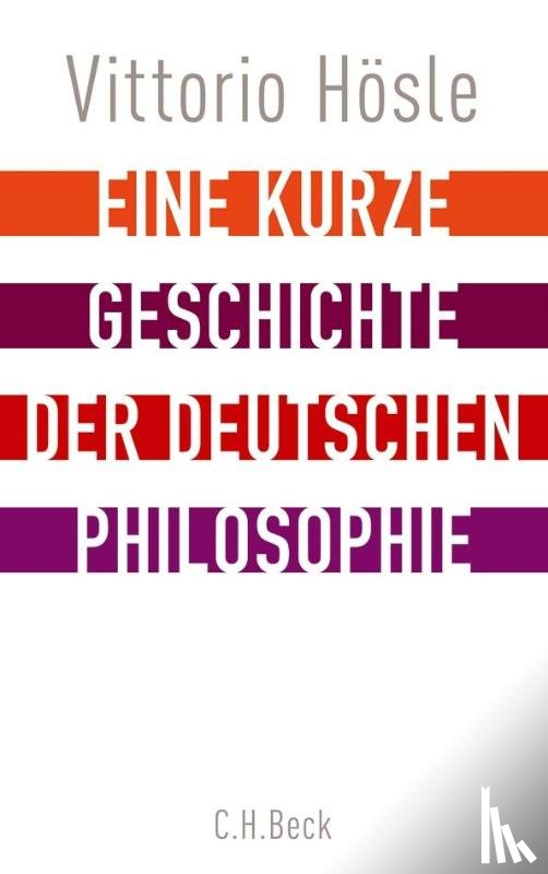 Hösle, Vittorio - Eine kurze Geschichte der deutschen Philosophie