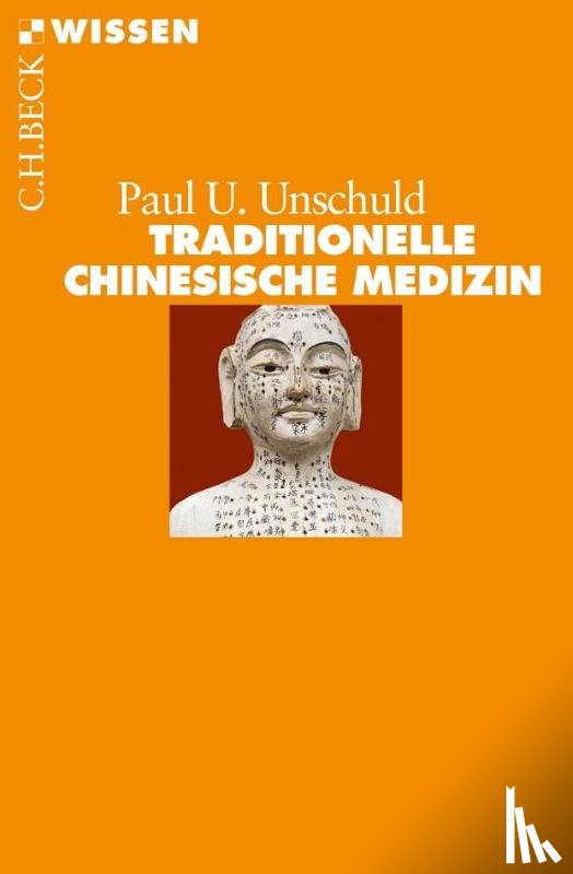 Unschuld, Paul U. - Traditionelle Chinesische Medizin