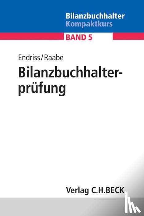 Endriss, Horst Walter, Raabe, Christoph - Bilanzbuchhalterprüfung