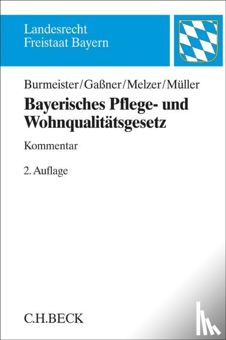 Burmeister-Bießle, Julian Raphael, Gaßner, Max Theo, Melzer, Ruprecht, Müller, Christian - Bayerisches Pflege- und Wohnqualitätsgesetz