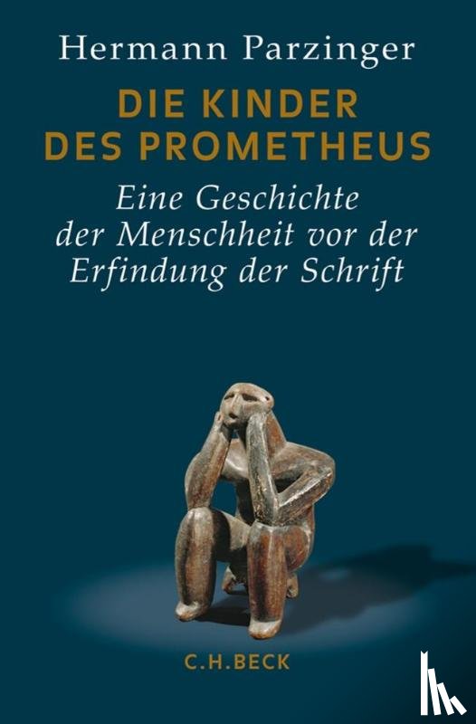 Parzinger, Hermann - Die Kinder des Prometheus