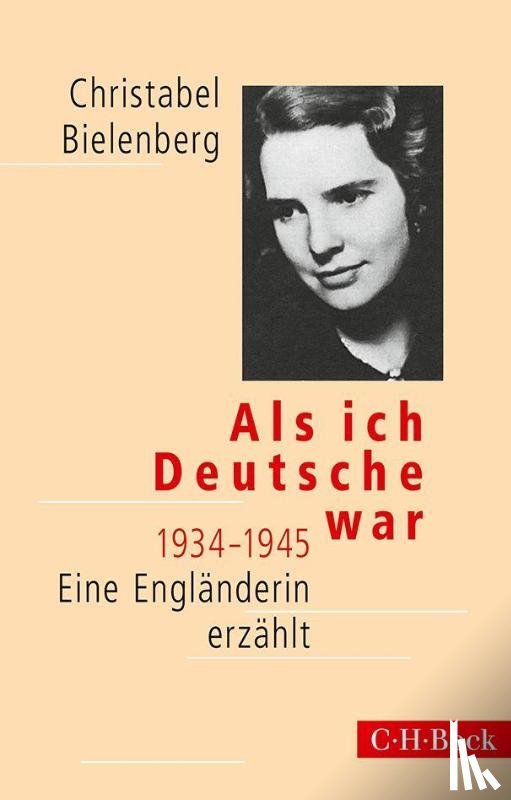 Bielenberg, Christabel - Als ich Deutsche war 1934-1945