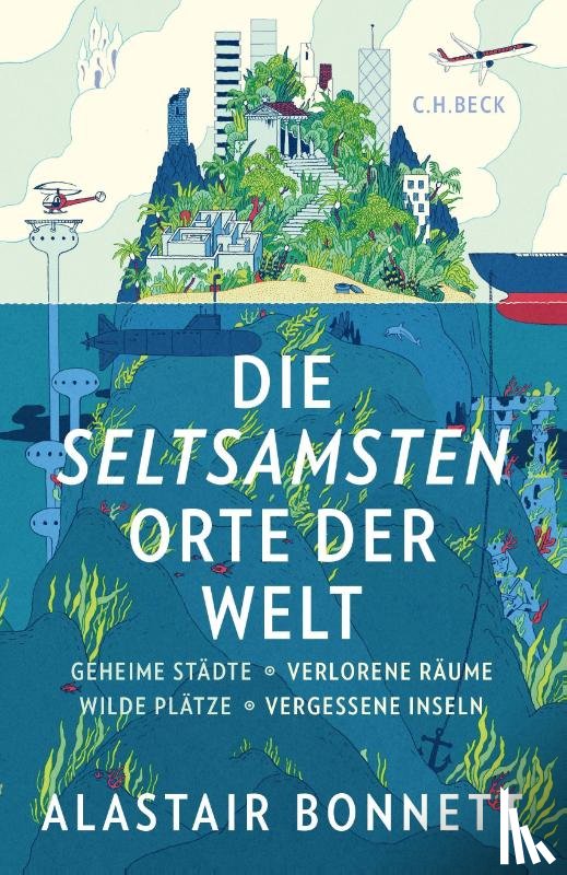 Bonnett, Alastair - Die seltsamsten Orte der Welt