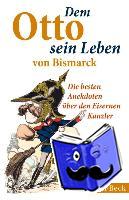  - Dem Otto sein Leben von Bismarck