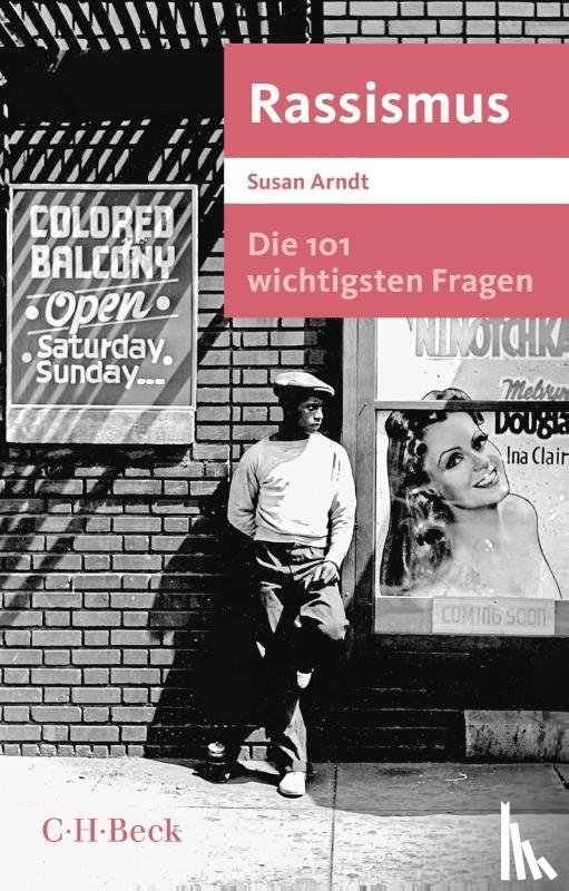 Arndt, Susan - Die 101 wichtigsten Fragen - Rassismus
