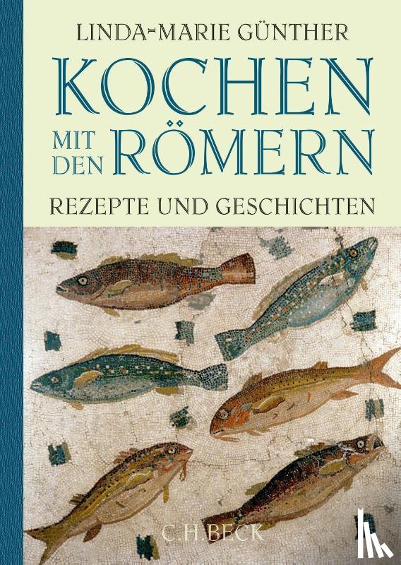Günther, Linda-Marie - Kochen mit den Römern