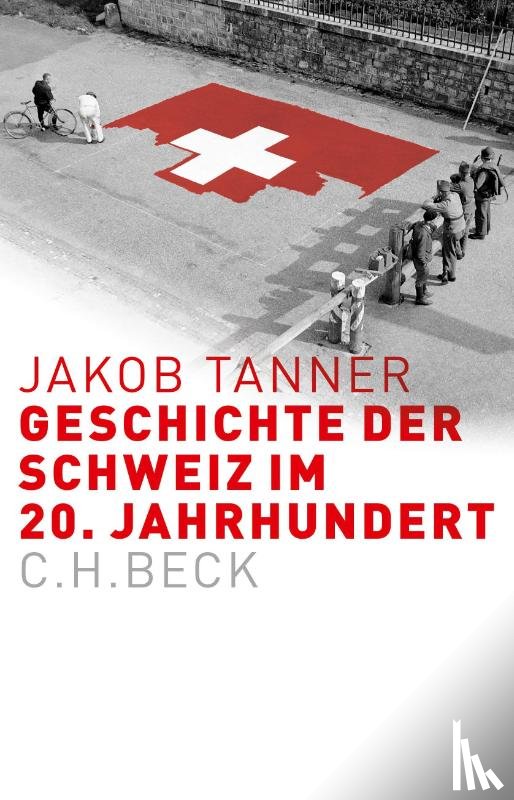 Tanner, Jakob - Geschichte der Schweiz im 20. Jahrhundert