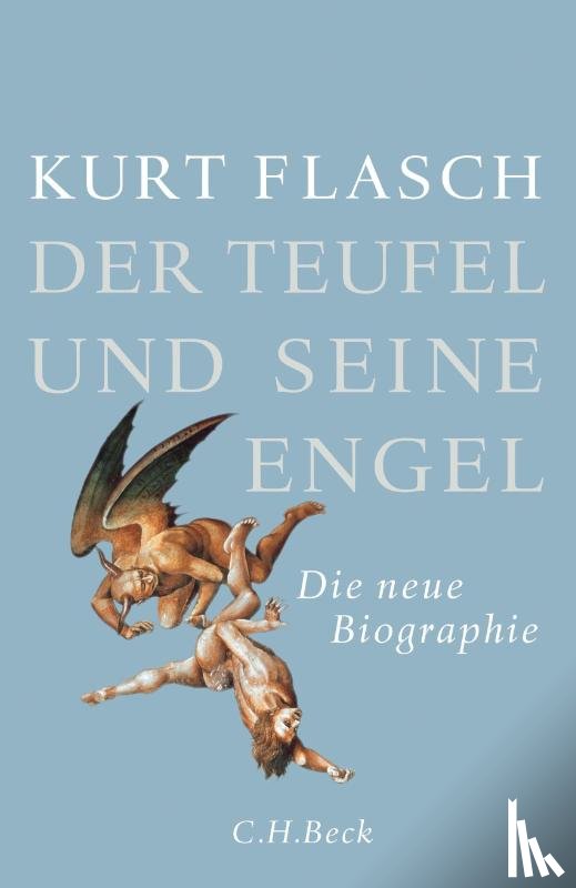 Flasch, Kurt - Der Teufel und seine Engel