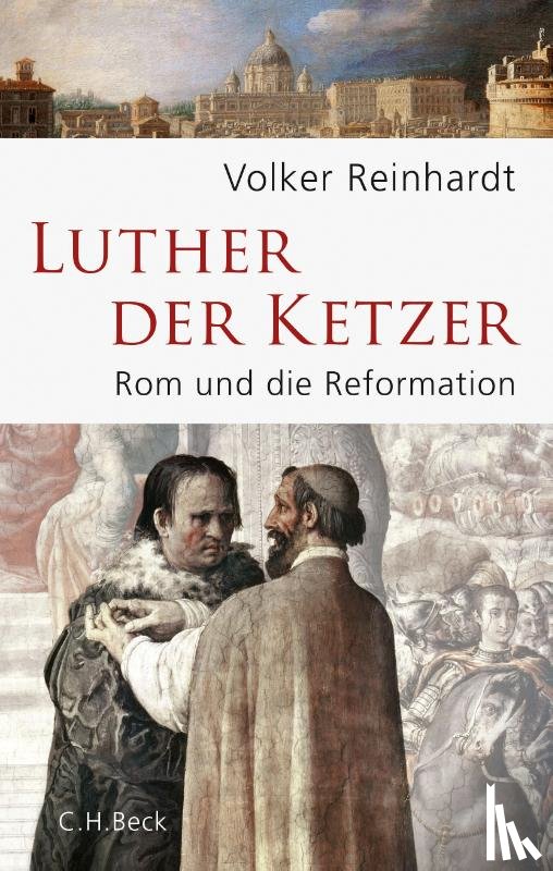 Reinhardt, Volker - Luther, der Ketzer