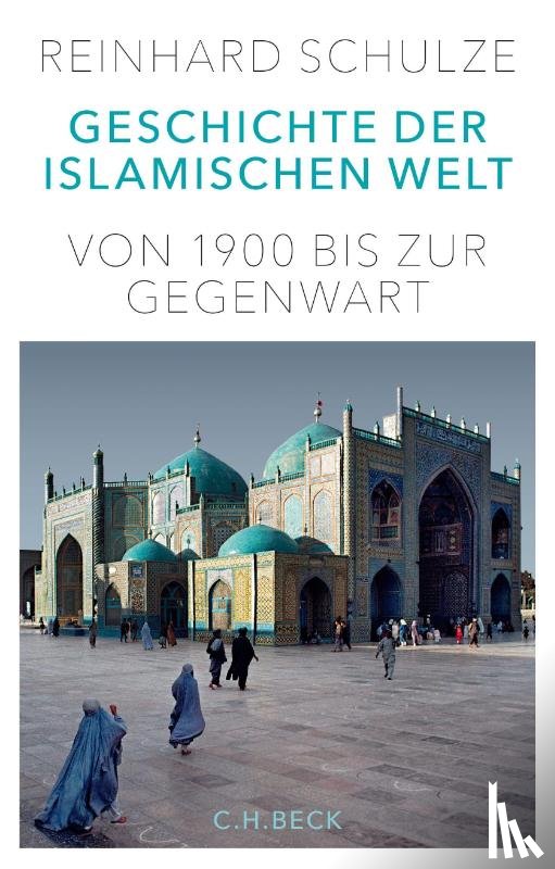Schulze, Reinhard - Geschichte der Islamischen Welt