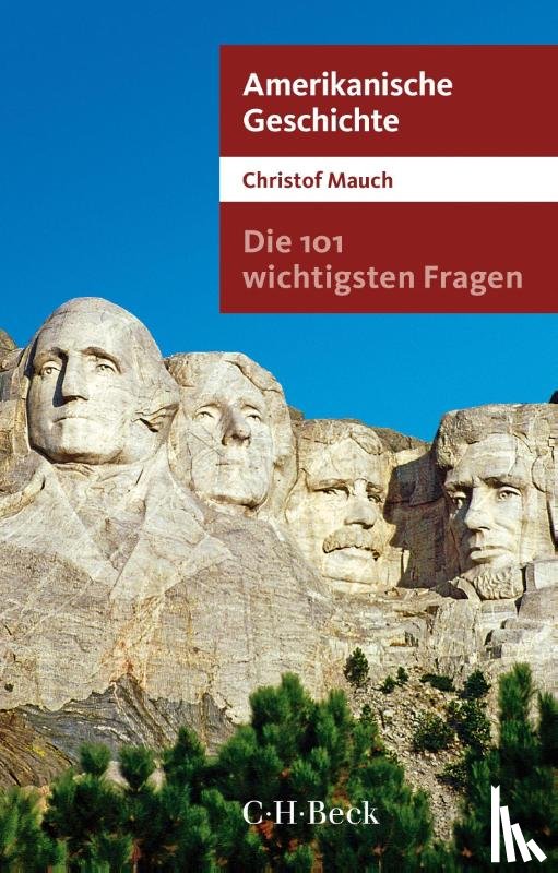 Mauch, Christof - Die 101 wichtigsten Fragen - Amerikanische Geschichte