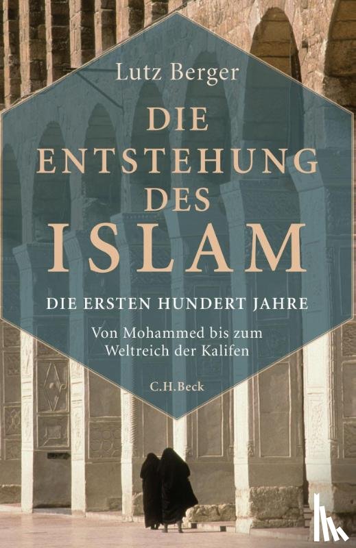 Berger, Lutz - Die Entstehung des Islam