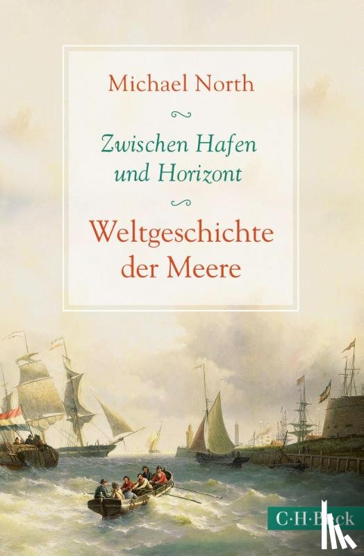 North, Michael - Zwischen Hafen und Horizont