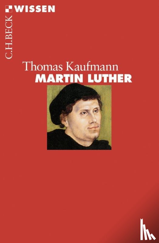 Kaufmann, Thomas - Martin Luther