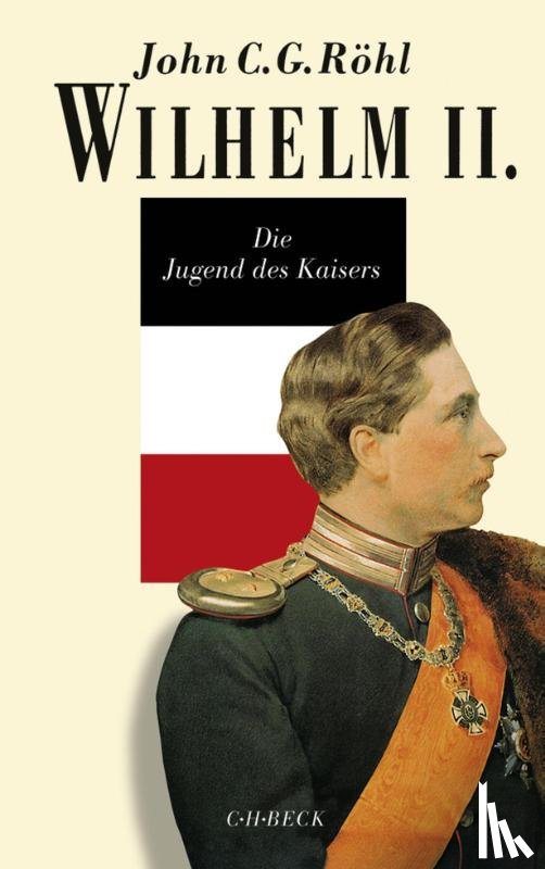 Röhl, John C. G. - Wilhelm II.