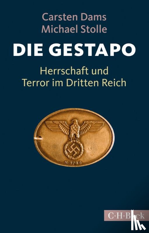 Dams, Carsten, Stolle, Michael - Die Gestapo