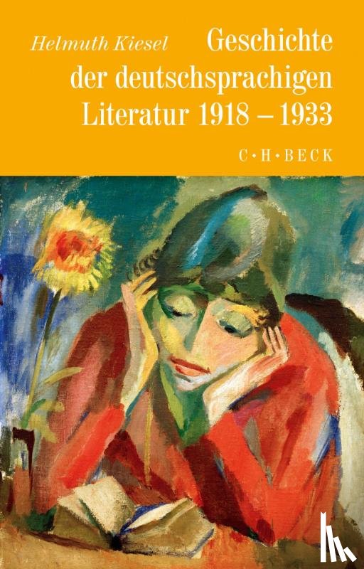 Kiesel, Helmuth - Geschichte der deutschen Literatur Bd. 10: Geschichte der deutschsprachigen Literatur 1918 bis 1933
