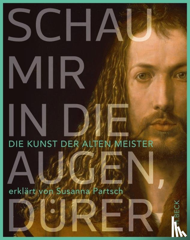 Partsch, Susanna - Schau mir in die Augen, Dürer!