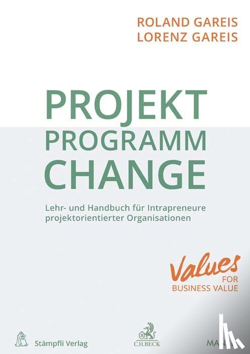 Gareis, Roland, Gareis, Lorenz - Projekt. Programm. Change.