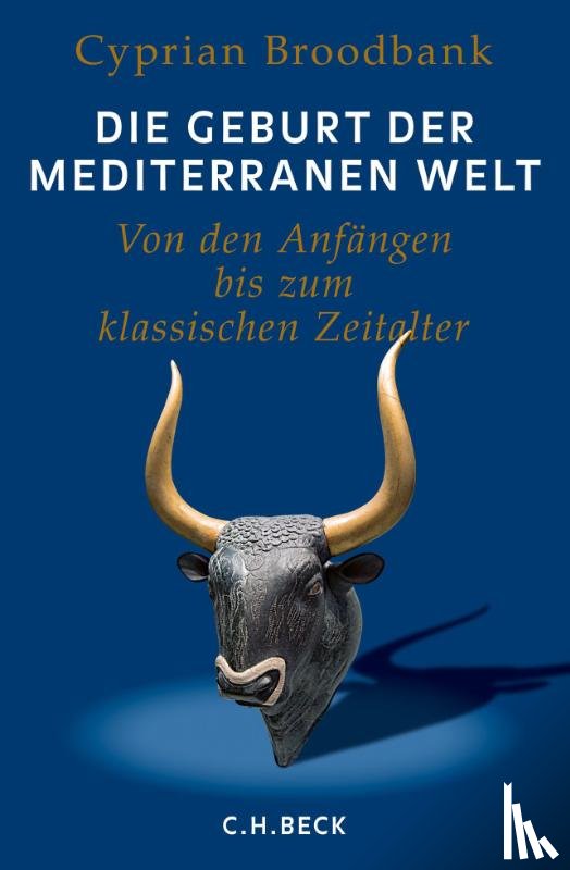 Broodbank, Cyprian - Die Geburt der mediterranen Welt