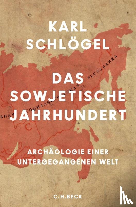 Schlögel, Karl - Das sowjetische Jahrhundert