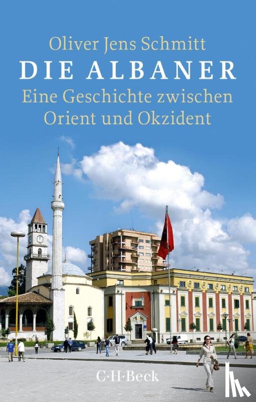 Schmitt, Oliver Jens - Die Albaner
