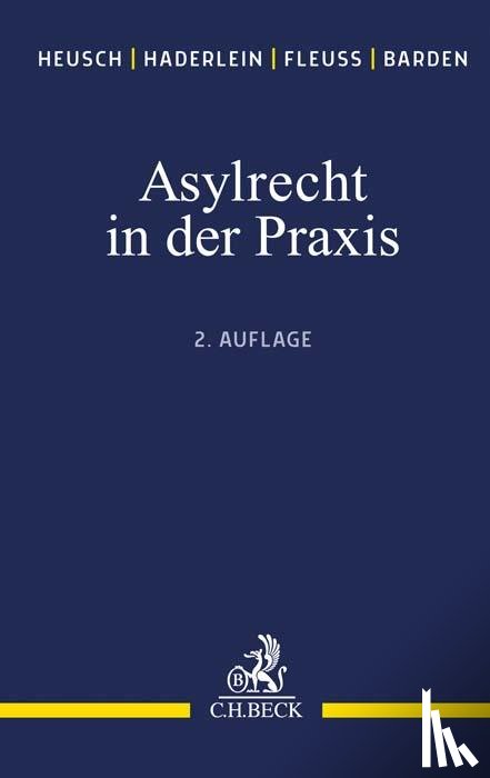 Heusch, Andreas, Haderlein, Nicola, Fleuß, Martin, Barden, Stefan - Asylrecht in der Praxis