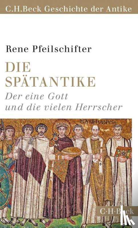 Pfeilschifter, Rene - Die Spätantike