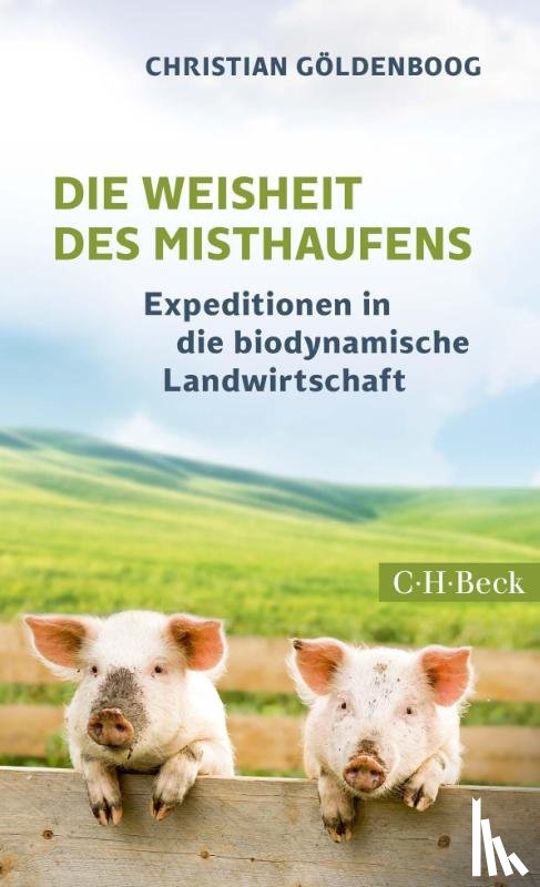 Göldenboog, Christian - Die Weisheit des Misthaufens