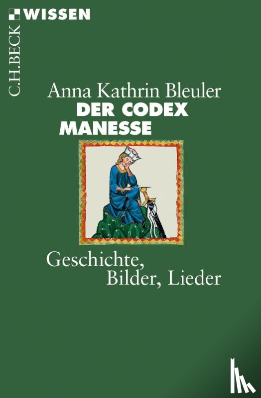 Bleuler, Anna Kathrin - Der Codex Manesse