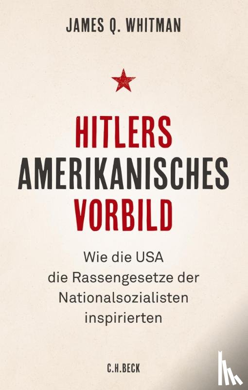 Whitman, James Q. - Hitlers amerikanisches Vorbild