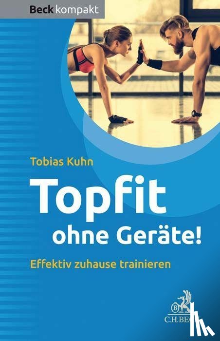 Kuhn, Tobias - Topfit ohne Geräte!