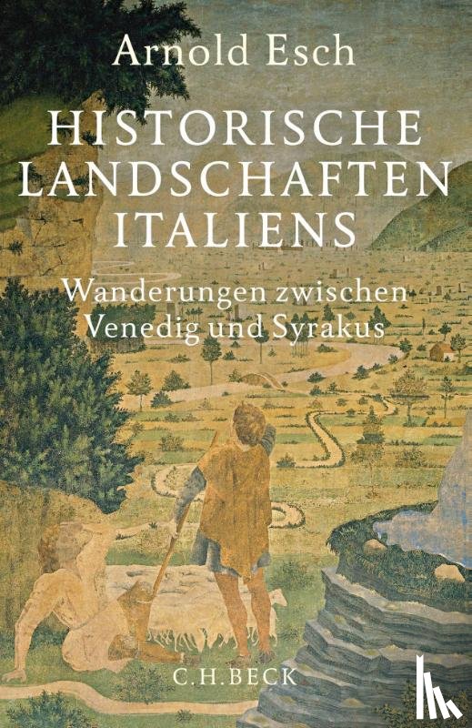 Esch, Arnold - Historische Landschaften Italiens