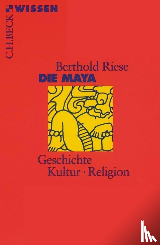 Riese, Berthold - Die Maya