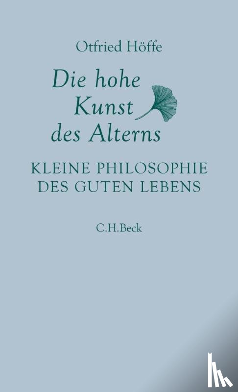 Höffe, Otfried - Die hohe Kunst des Alterns