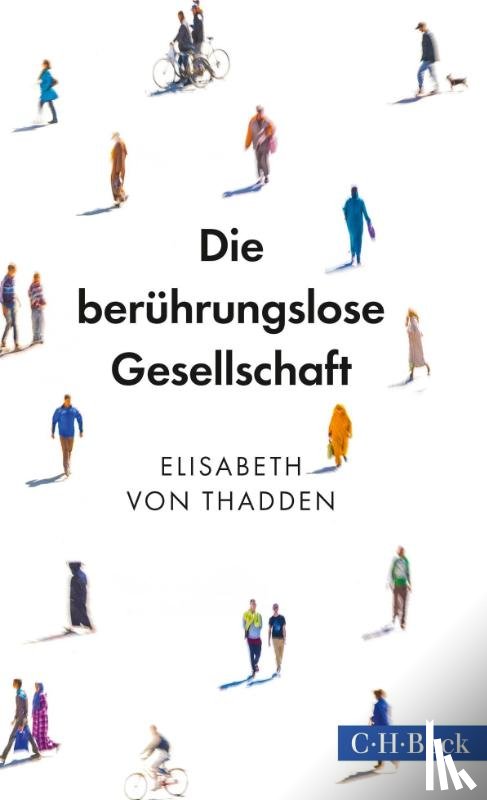 Thadden, Elisabeth Von - Die berührungslose Gesellschaft