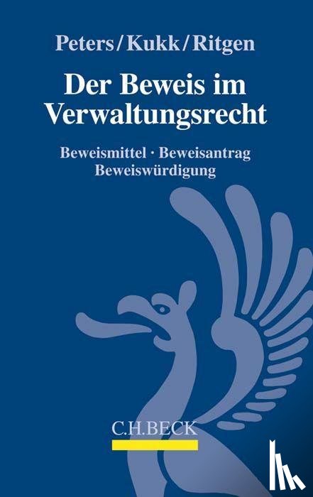 Peters, Wilfried, Kukk, Alexander, Ritgen, Klaus - Der Beweis im Verwaltungsrecht