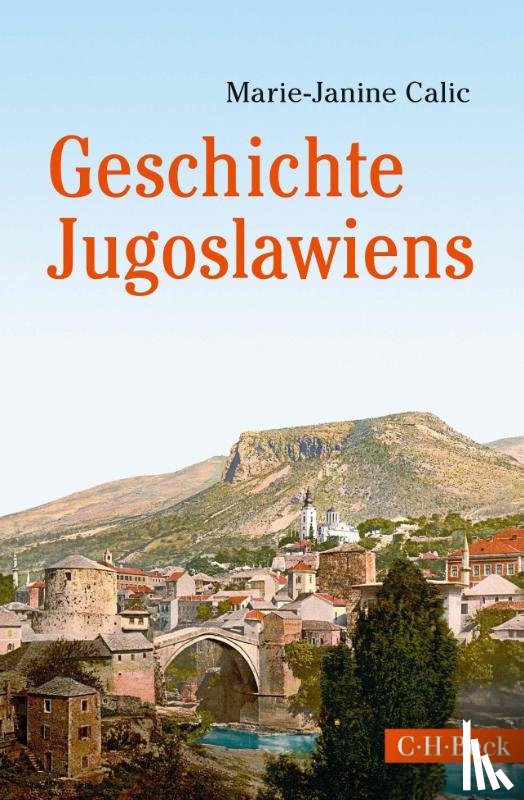 Calic, Marie-Janine - Geschichte Jugoslawiens