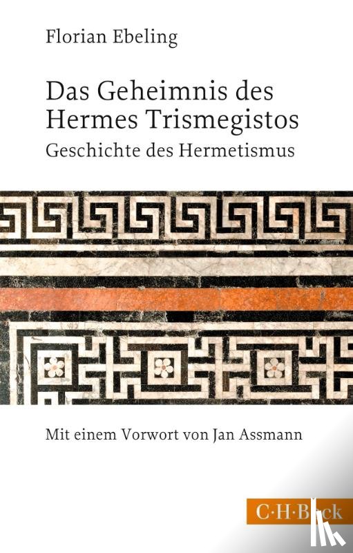 Ebeling, Florian - Das Geheimnis des Hermes Trismegistos