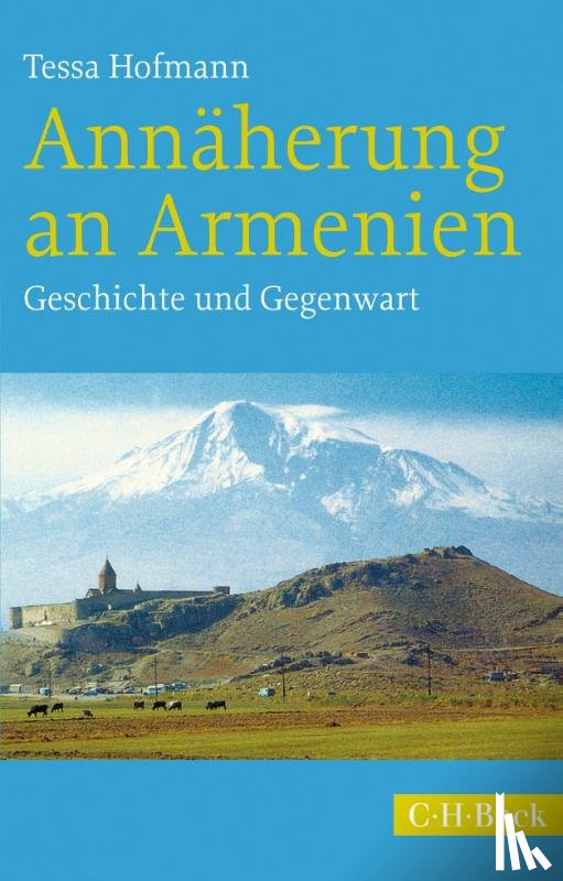 Hofmann, Tessa - Annäherung an Armenien