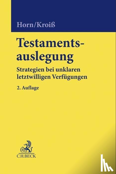 Horn, Claus-Henrik, Kroiß, Ludwig, Schmid, Bernhard - Testamentsauslegung