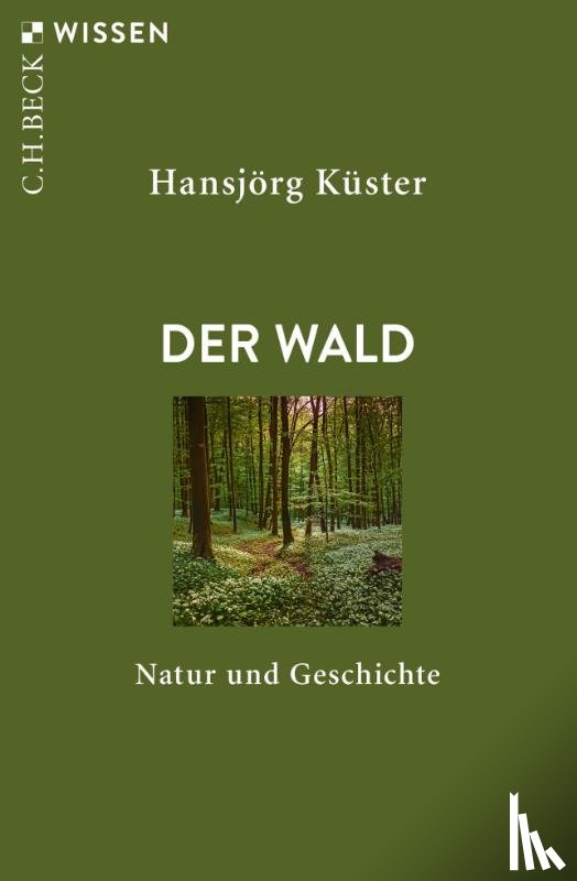Küster, Hansjörg - Der Wald