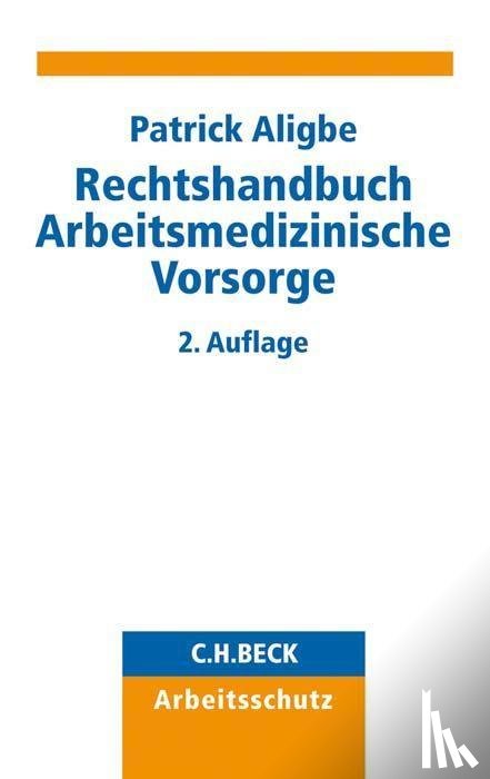 Aligbe, Patrick - Rechtshandbuch Arbeitsmedizinische Vorsorge